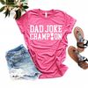 Dad Shirt, Dad Joke Champion Shirt, Dad Birthday Gift, Funny Dad Shirt, Gift For Dad, Dad Gift, Dad T-Shirt, Daddy Shirt, Father's Day Gift - 4.jpg