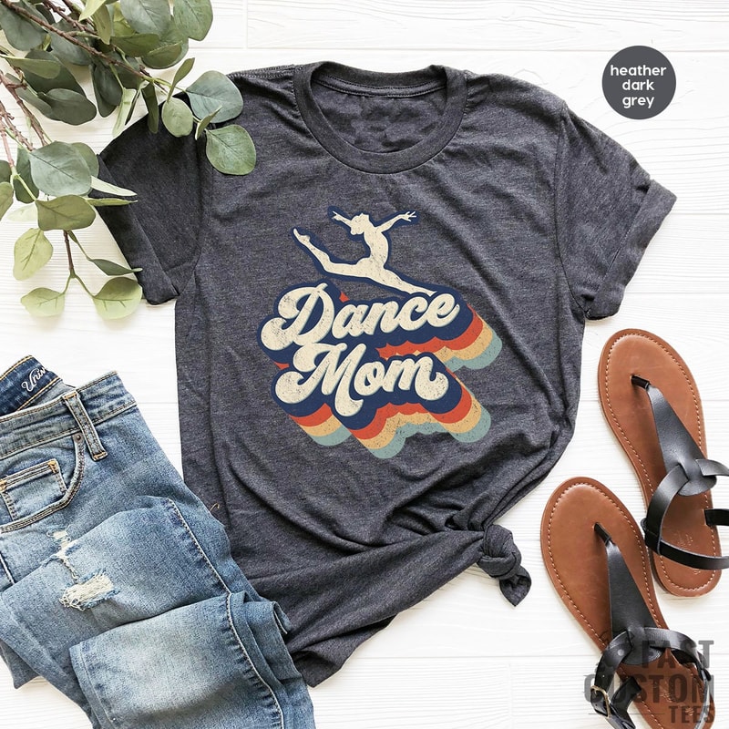 Dance Mom Shirt, Favorite Mom Tee, Dance Lover Mom Gift, Dance Mama Tee, Dance Mom Gifts, Dance Mom Crew, Gift for Dance Mom, Cute Mom Gift - 4.jpg