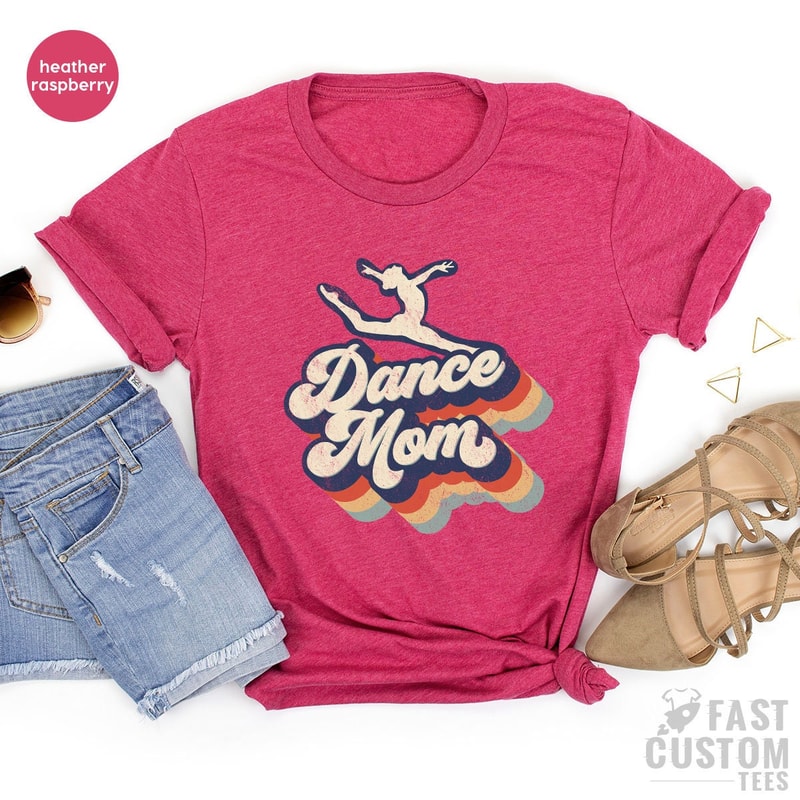 Dance Mom Shirt, Favorite Mom Tee, Dance Lover Mom Gift, Dance Mama Tee, Dance Mom Gifts, Dance Mom Crew, Gift for Dance Mom, Cute Mom Gift - 7.jpg