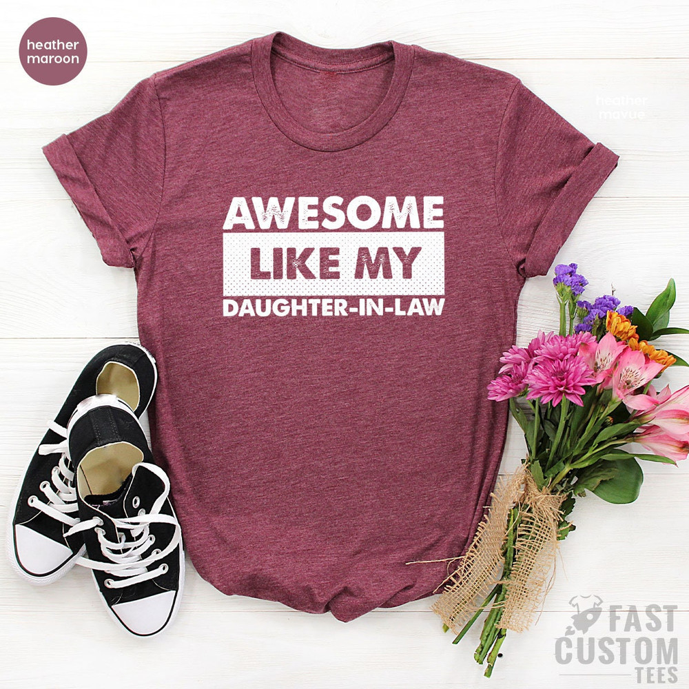 Daughter in Law Shirt, Family Shirt, Awesome Daughter in Law Shirt, Gift for Daughter, Gift for Her, Gift from Father, Gift from Mother - 4.jpg