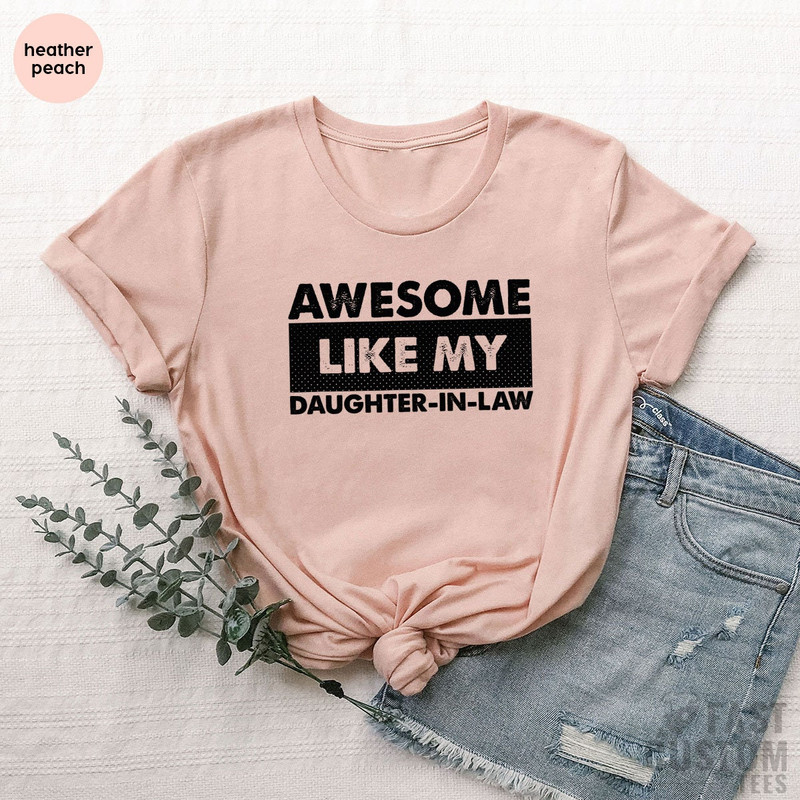 Daughter in Law Shirt, Family Shirt, Awesome Daughter in Law Shirt, Gift for Daughter, Gift for Her, Gift from Father, Gift from Mother - 5.jpg