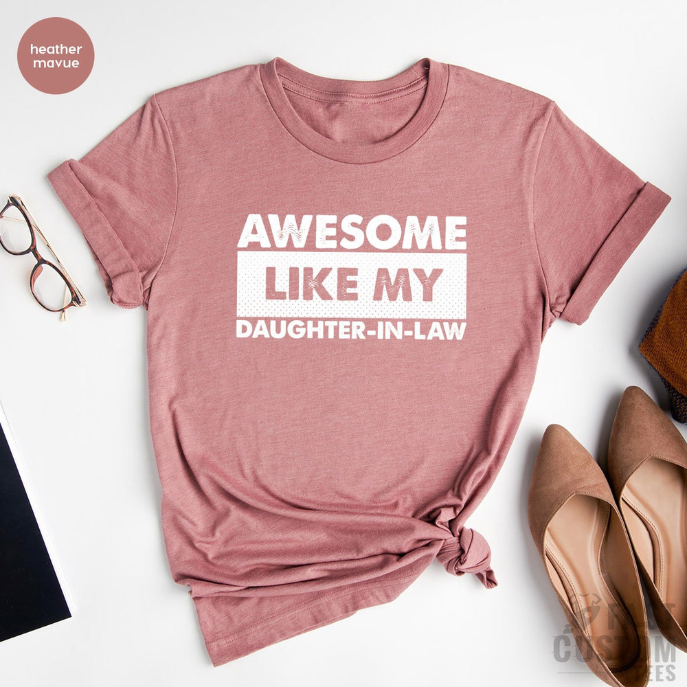 Daughter in Law Shirt, Family Shirt, Awesome Daughter in Law Shirt, Gift for Daughter, Gift for Her, Gift from Father, Gift from Mother - 6.jpg