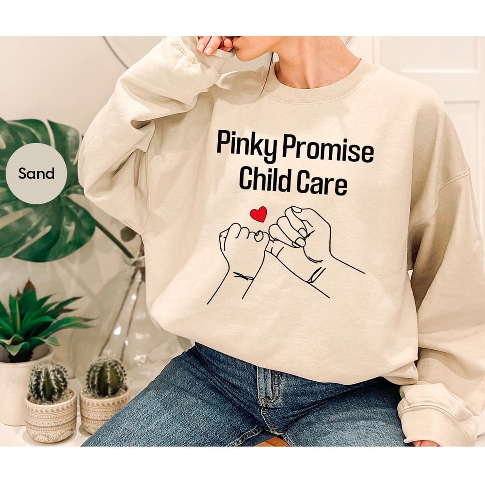 Daycare Teacher Shirts, Foster Care Crewneck Sweatshirt, Pinky Promise Child Care T-Shirt, Gift for Her, Child Life Specialist Outfit - 7.jpg