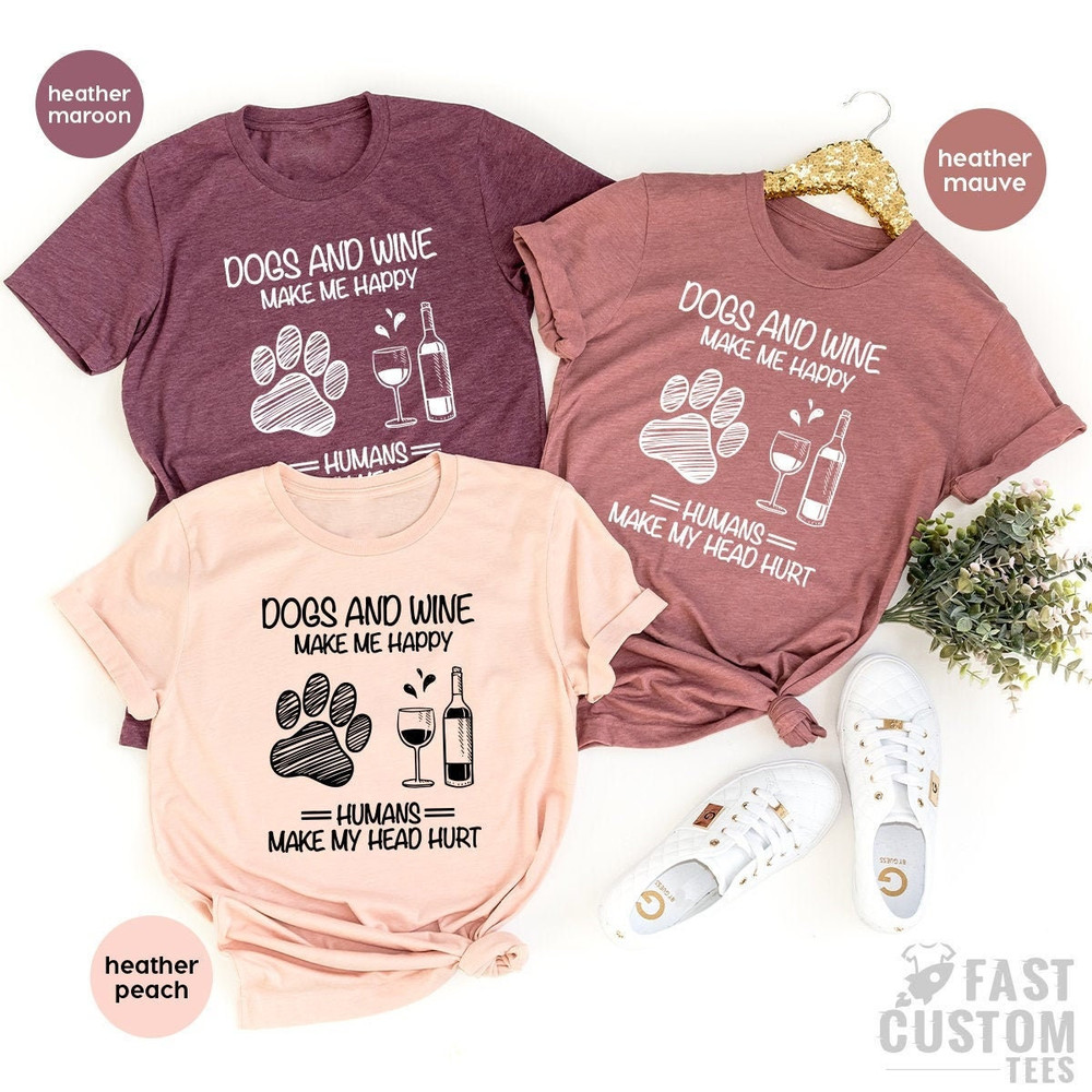 Dog And Wine Shirt, Wine Lover Shirt, Dog Lover Gift, Fur Mama TShirt, Dog Mom T Shirt, Sarcastic Quote Tee, Dog Mom Graphic Tee, Wine Shirt - 1.jpg
