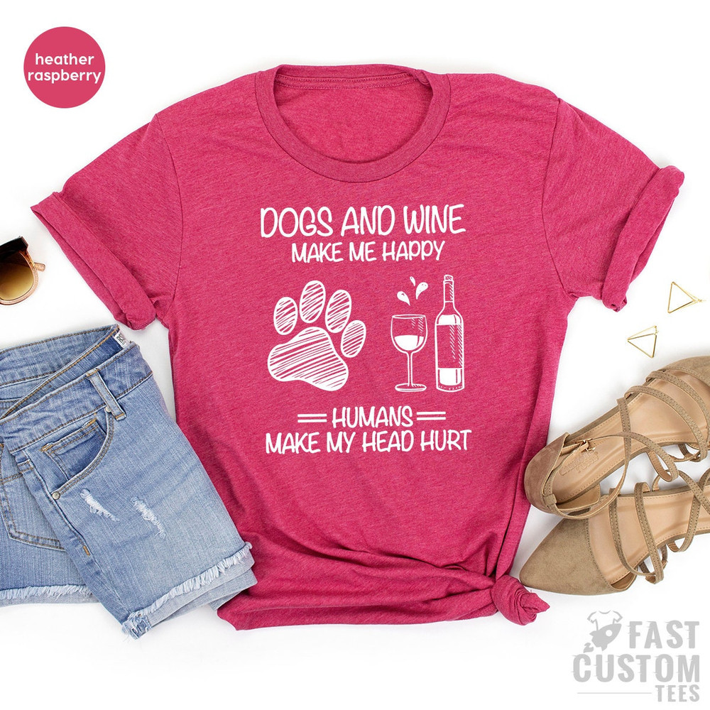 Dog And Wine Shirt, Wine Lover Shirt, Dog Lover Gift, Fur Mama TShirt, Dog Mom T Shirt, Sarcastic Quote Tee, Dog Mom Graphic Tee, Wine Shirt - 6.jpg