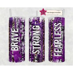 strong brave 20 oz skinny tumbler sublimation awareness purple ribbon tumbler straight design digital download png tumbl