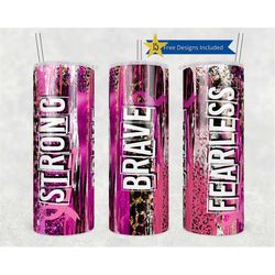 strong brave 20 oz skinny tumbler sublimation breast cancer awareness pink ribbon tumbler straight design digital downlo