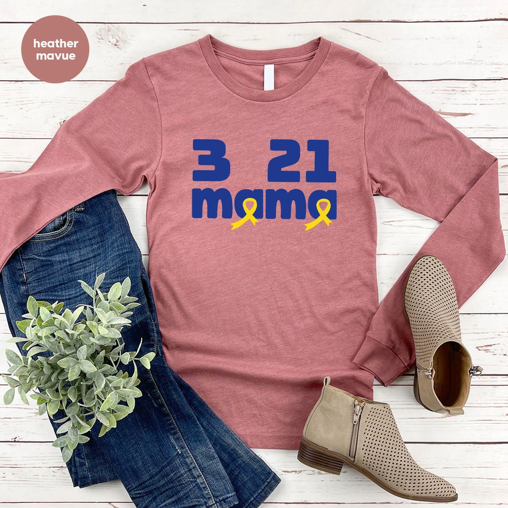 Down Syndrome Mom Crewneck Sweatshirt, 3 21 Hoodies and Sweaters, Trisomy Long Sleeve Shirt, Down Syndrome Awareness, Down Syndrome Mom Gift - 6.jpg
