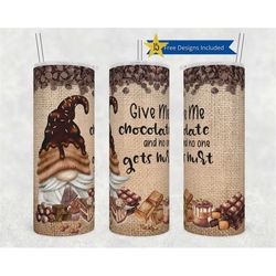 20oz skinny tumbler give me chocolate and no one gets hurt sublimation design templates,straight png digital download. s