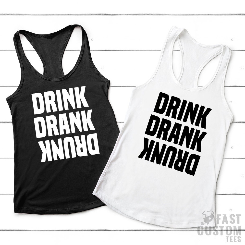Drinking Shirt, Funny Drunk Shirt,  Drink Drank Drunk Shirt, Girls Weekend Shirt, Day Drinking Shirt, Bachelorette Party Shirt, Besties Tee - 5.jpg