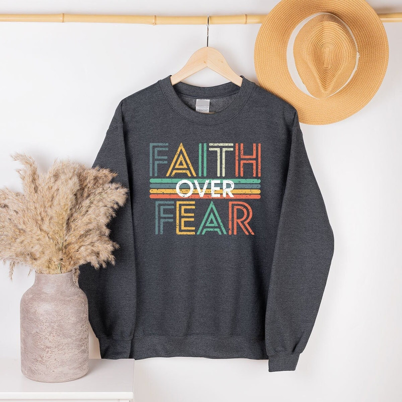 Faith Over Fear Sweatshirt, Vintage Christian T Shirts, Christian Gifts, Retro Religious Tees, Christian Clothing, Jesus Faith TShirt - 1.jpg
