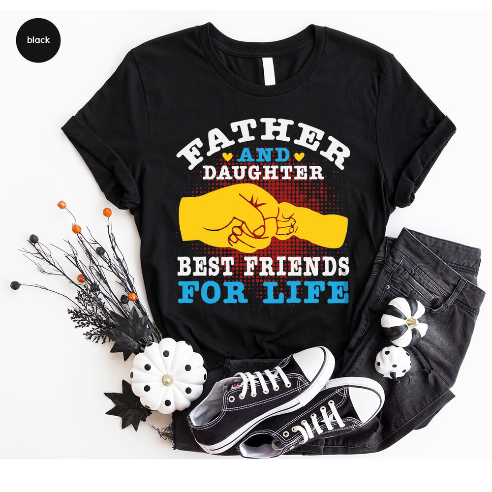 Father and Daughter Tshirts for Fathers Day Gift, Matching Dad and Daughter Shirts for Men Gifts, Funny Dad Crewneck Tshirt for Kids - 6.jpg