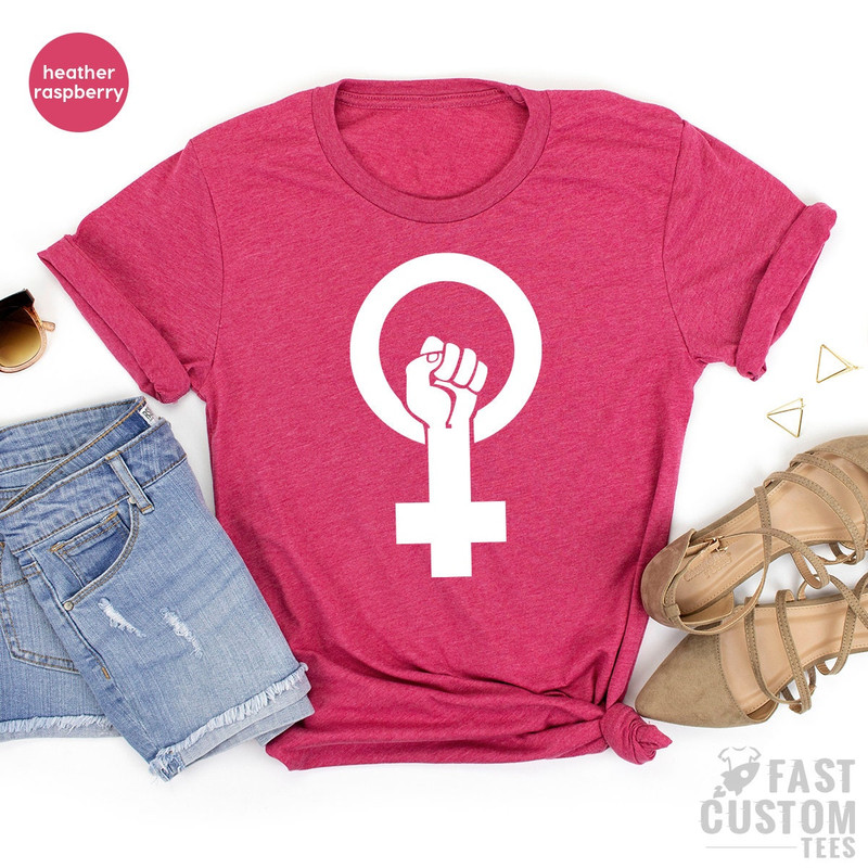 Feminist Shirt, Equal Right T-shirt, Women Empowered Shirt, Womens Day TShirt, Women Empowerment Tee, Feminism Shirt, Girl T-Shirt - 4.jpg
