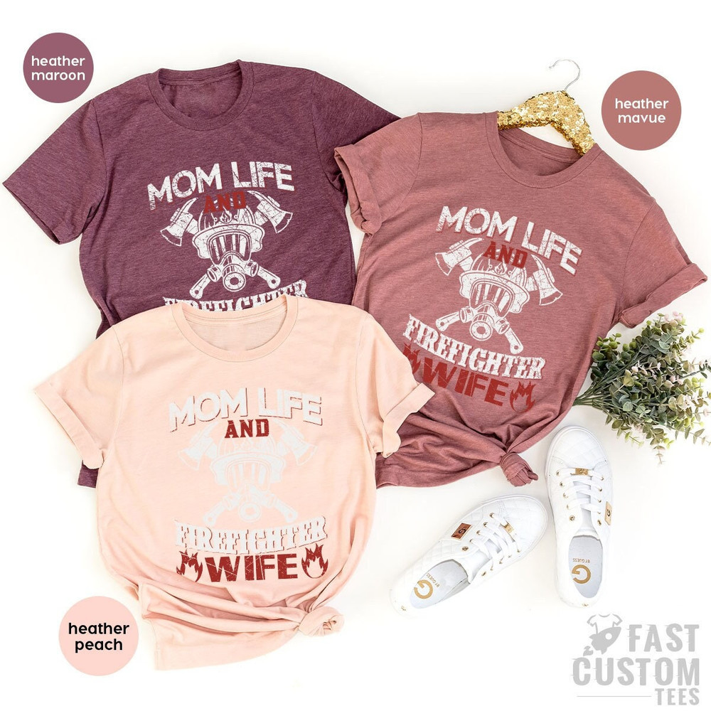 Firefighter Wife Shirt, Firemen Mom Life T Shirt, Wife Of Firefighter TShirt, Fireman Mama T-Shirt, Firefighter Wife Tank Top - 1.jpg