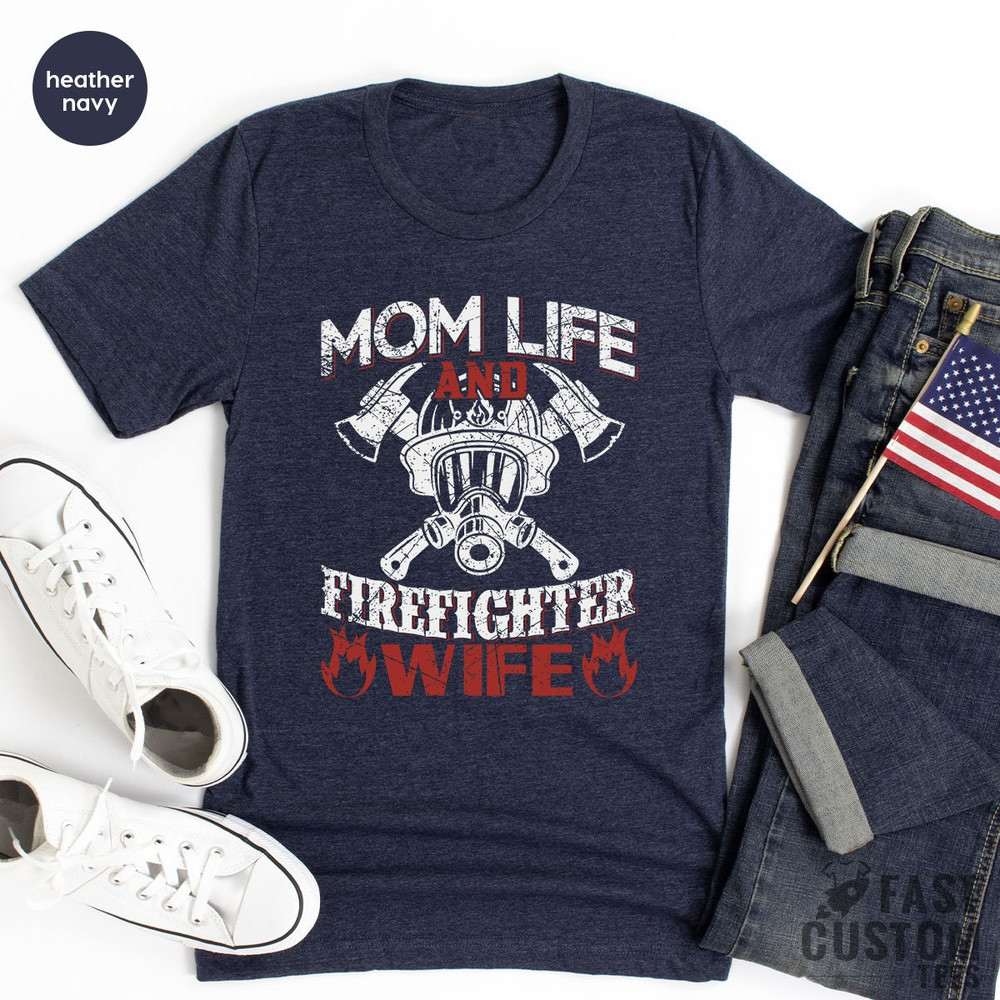 Firefighter Wife Shirt, Firemen Mom Life T Shirt, Wife Of Firefighter TShirt, Fireman Mama T-Shirt, Firefighter Wife Tank Top - 4.jpg