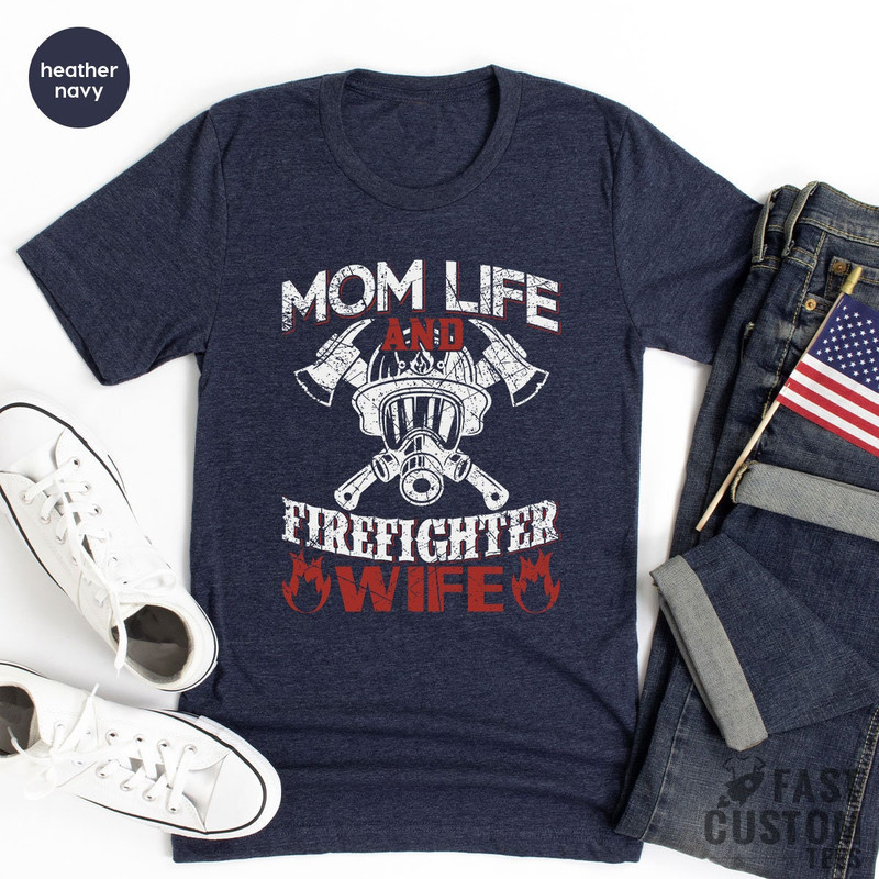 Firefighter Wife Shirt, Firemen Mom Life T Shirt, Wife Of Firefighter TShirt, Fireman Mama T-Shirt, Firefighter Wife Tank Top - 4.jpg