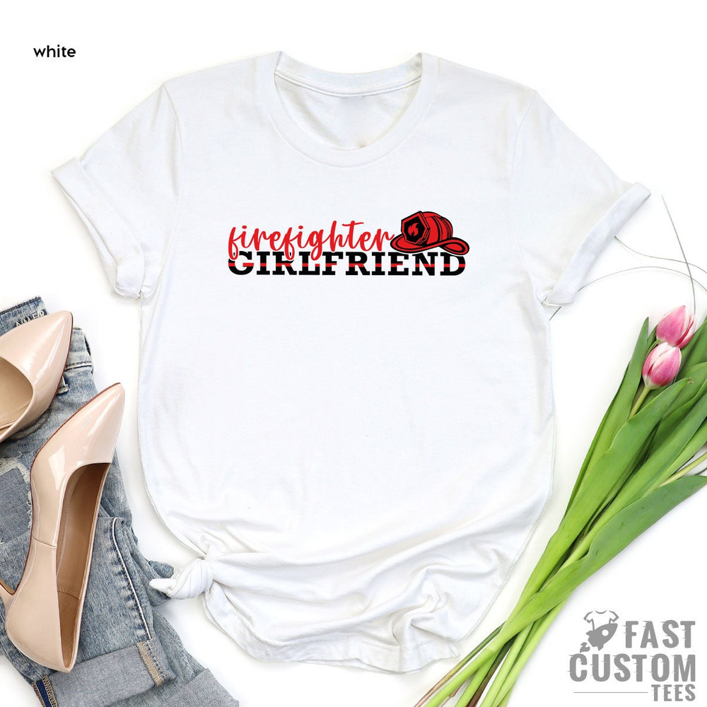 Firefighter Women Shirt, Firefighter Mom Gift, Fireman Girlfriend Shirt, Fireman Girlfriend Clothing, Firefighter Women, Gift New Fire Wife - 6.jpg