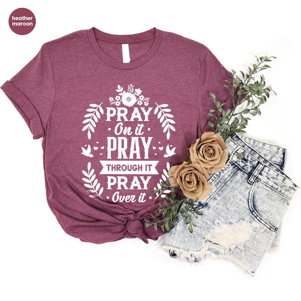 Floral Christian Shirts, Christian Gifts, Christian Clothing, Pray Graphic Tees, Religious Gifts, Motivational Vneck Tshirts, Grandma Shirts - 5.jpg