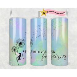 20oz skinny tumbler believe in fairies sublimation design templates, inspirational fairy tumbler straight png digital do