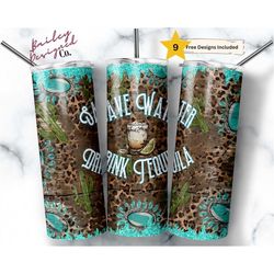 save water drink tequila 20 oz skinny tumbler sublimation design digital download png instant digital only, cinco de may