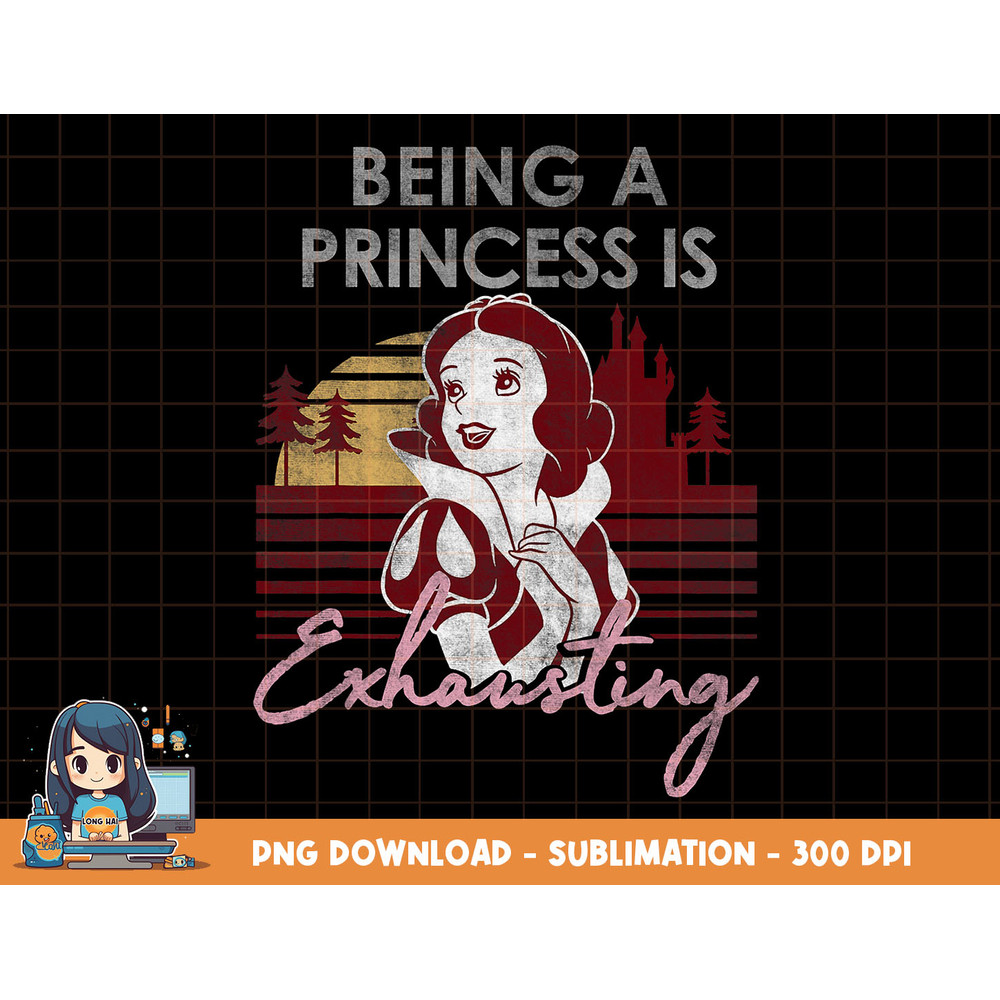 Disney Snow White Being A Princess Is Exhausting Red Hue png, sublimation, digital print.jpg
