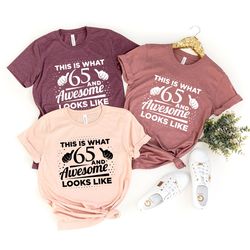 funny 65th birthday shirt, 65th birthday gift, gift for 65-year-old, shirt for 65 years old t-shirt