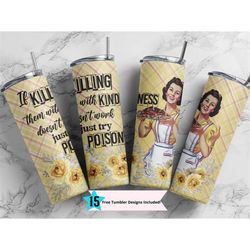 retro housewife 20oz skinny tumbler sometimes killing with kindness sublimation design template, tumbler straight png di