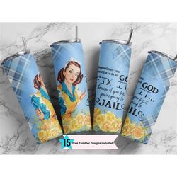 retro housewife 20oz skinny tumbler sometimes you have to let god fix it  sublimation design template, tumbler straight
