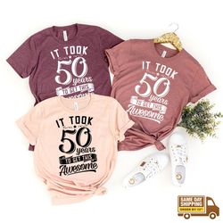 funny birthday shirt, gift for 50 years old, 50th birthday t-shirt, birthday party, awesome birthday shirt, 50 years shi