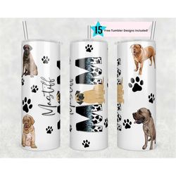 Mastiff Mom tumbler wrap -20 oz Sublimation Tumbler Wrap - PNG Digital File - Dog Lover PNG - Mastiff  Dog Mom