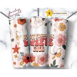 best fucking wife ever 20 oz skinny tumbler sublimation design digital download png instant digital only, funny wife tum