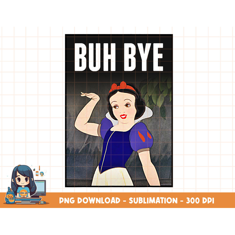 Disney Snow White Buh Bye Poster Graphic T-Shirt png, sublimation, digital print.jpg