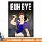 Disney Snow White Buh Bye Poster Graphic T-Shirt png, sublimation, digital print.jpg