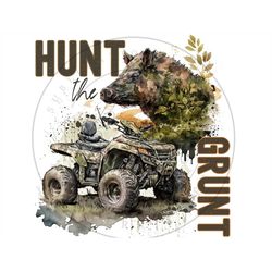 hunt the grunt png, hog hunter digital download, hog hunting sublimation png, wild hogs sublimation png