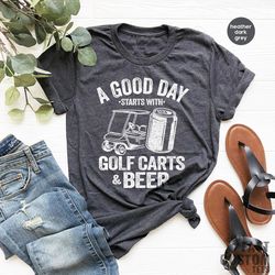 funny drinking shirt, a good day starts with golf carts and beer, shirts for men, beer shirt, golf cart shirt, oktoberfe