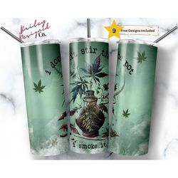 i don't stir the pot, i smoke it 20 oz skinny tumbler sublimation design digital download png instant digital only, mari