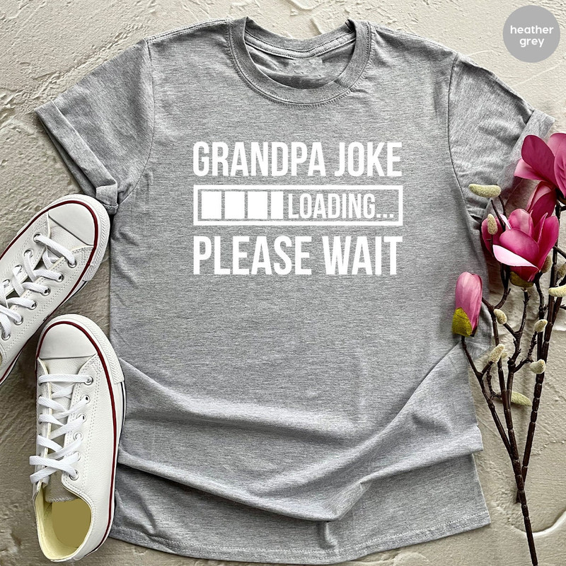 Funny Grandpa Shirt, Grandpa Joke T Shirt, Grandad Shirts, Dad Jokes Tee, Funny Papa Shirt, Papa Gifts, Gift For Grandpa, Father's Day Shirt - 3.jpg