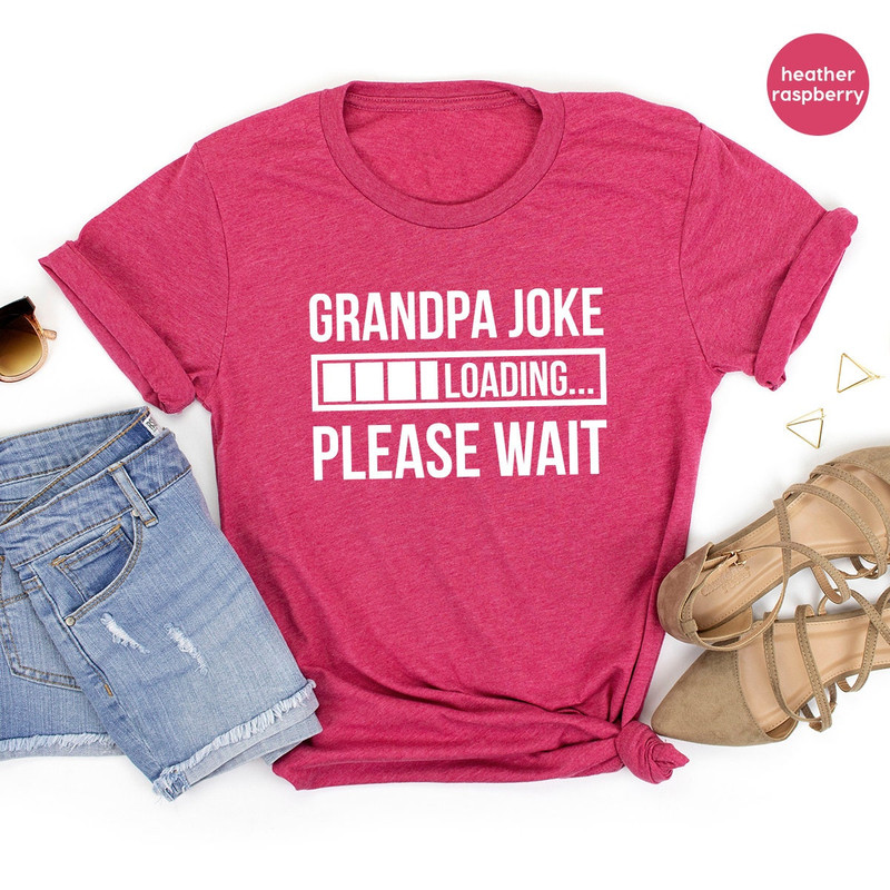 Funny Grandpa Shirt, Grandpa Joke T Shirt, Grandad Shirts, Dad Jokes Tee, Funny Papa Shirt, Papa Gifts, Gift For Grandpa, Father's Day Shirt - 5.jpg