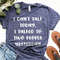 Funny Introvert Shirt, Introverted Shirt, I Can't Talk Today I Talked To Two People Yesterday Shirt, Unsocials  T Shirt, Introvert Shirts - 4.jpg