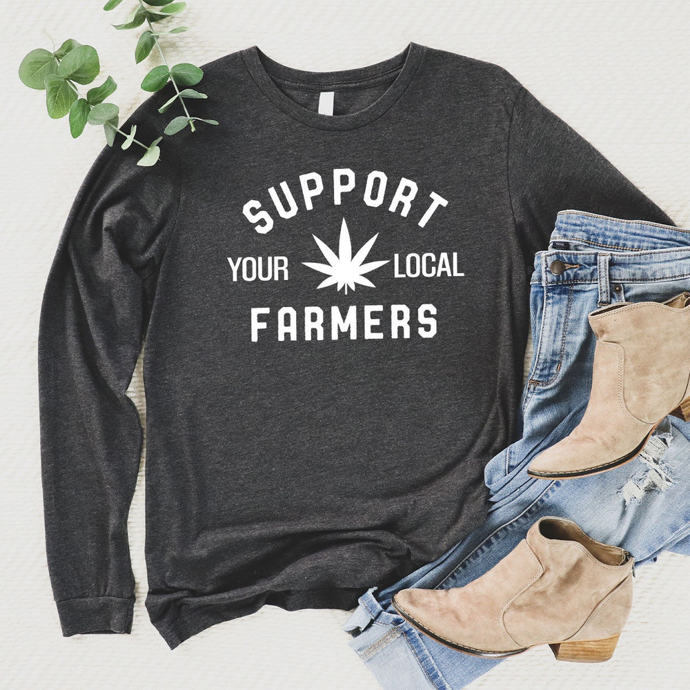 Funny Marijuana Leaf Graphic Sweatshirts, Marijuana Gifts for Stoner Men, Support Your Local Farmers Weed Hoodie, Stoner Long Sleeve Shirt - 3.jpg