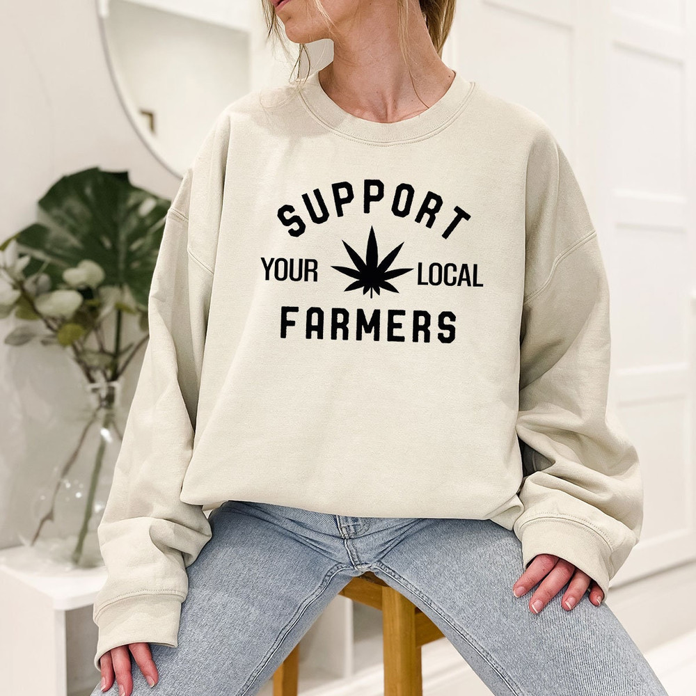 Funny Marijuana Leaf Graphic Sweatshirts, Marijuana Gifts for Stoner Men, Support Your Local Farmers Weed Hoodie, Stoner Long Sleeve Shirt - 6.jpg