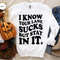 Funny Saying Long Sleeve Shirts, Sarcastic Hoodies and Sweaters, I Know Your Lane Sucks Crewneck Sweatshirt, Gifts for Her, Sarcasm Hooded - 3.jpg