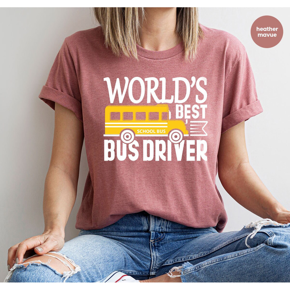 Funny School Bus Driver Shirt, Gift for Bus Driver, Best Bus Driver Shirt, Back To School Tee, School Bus Tee, Bus Driver Appreciation Gift - 5.jpg