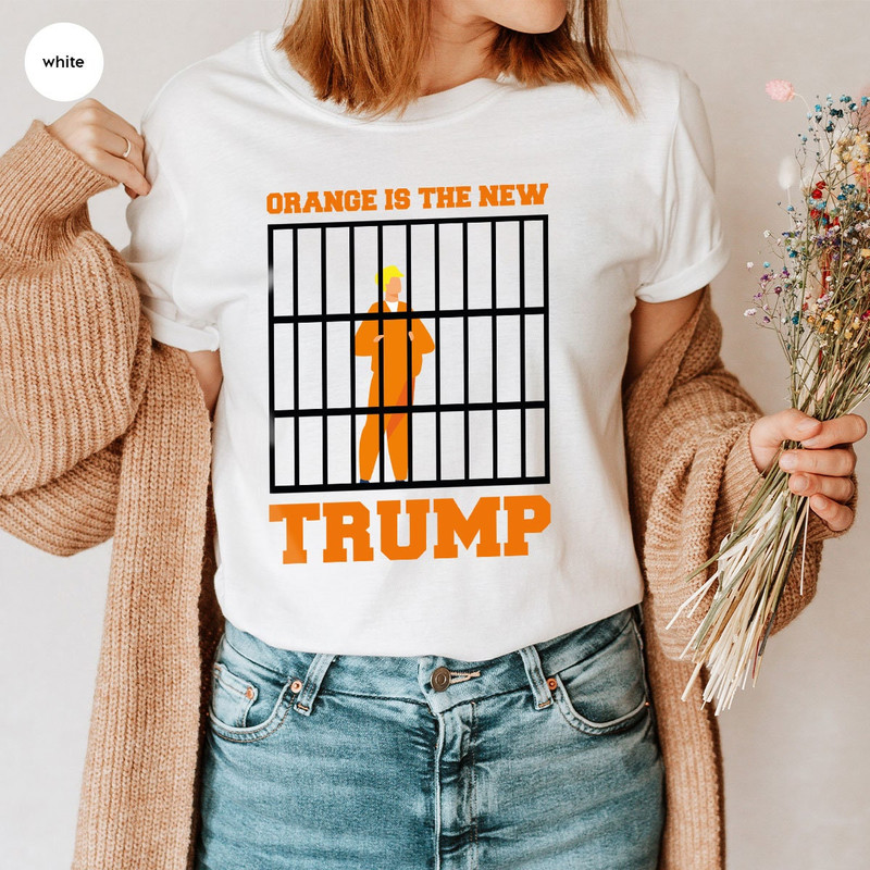 Funny Trump TShirt, Anti Trump Outfit, Political Humor Tee, Trump in Jail Shirt, Trump Court Shirt, Anti Trump Gift, Orange is The New Trump - 4.jpg