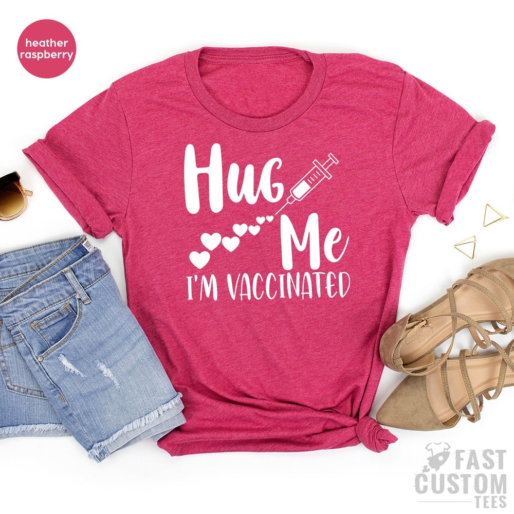 Funny Vaccine Tee, Vaccination Shirt, Hug Me I Am Vaccinated, Vaccine Awareness, Covid Vaccine T Shirt, Vaccine TShirt, Coronavirus T Shirt - 6.jpg