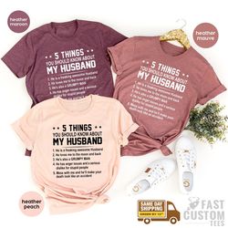 funny wife shirt, funny gift for wife, wife t shirt, best wife shirt, 5 things about my husband t shirt, wife gifts