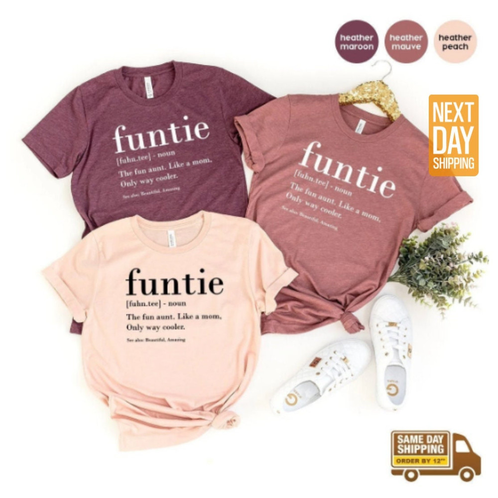 Funtie Definition Shirt, Auntie Shirts, Aunt T Shirt, Mother's Day TShirt, Gift For Aunt, Aunt Birthday Shirt, Funny Aunt Tee, Aunt Gift ZW - 1.jpg