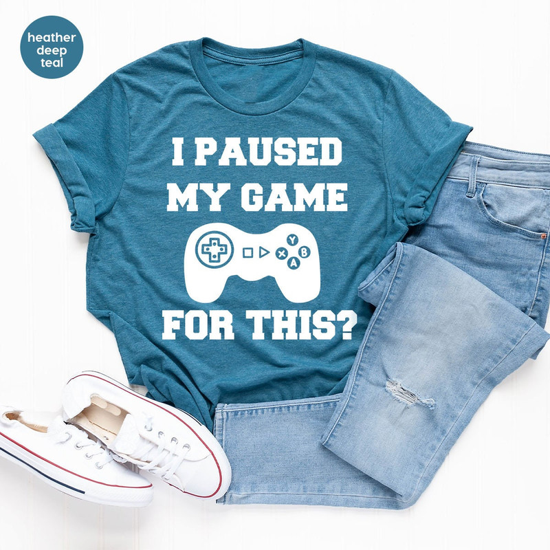 Gamer T-Shirt, Sarcastic Gamer Shirt, Funny Crewneck Sweatshirt,Gamer Gifts, Gamer Son Shirt, Gift for Boyfirend, Gift for Him - 6.jpg