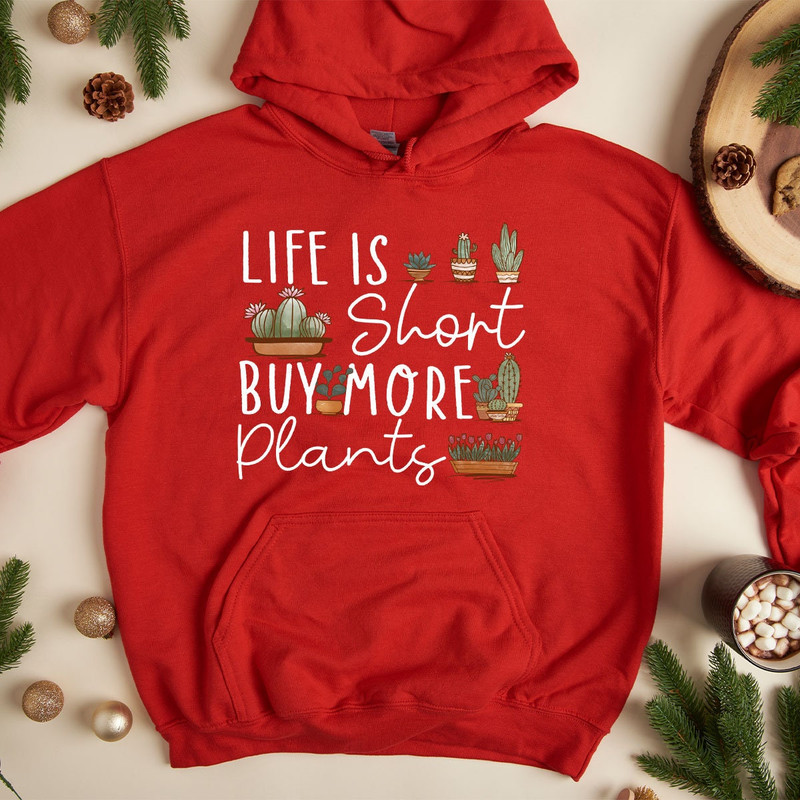 Gardener Hoodie, Plant Gifts, Life Is Short Buy More Plants Long Sleeve Shirts, Unisex Crewneck Sweatshirt, Plant Dad Graphic Sweatshirt - 3.jpg
