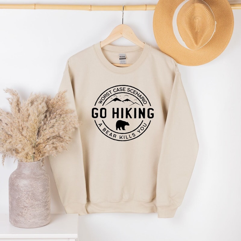 Go Hiking Bear Kills You, Mountain Sweatshirt, Hiking Long Sleeve Shirt, Camping Hoodie, Adventure Sweatshirt, Outdoor Sweatshirts - 2.jpg
